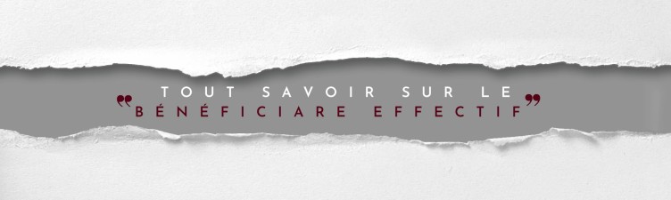Tout savoir sur le bénéficiaire effectif