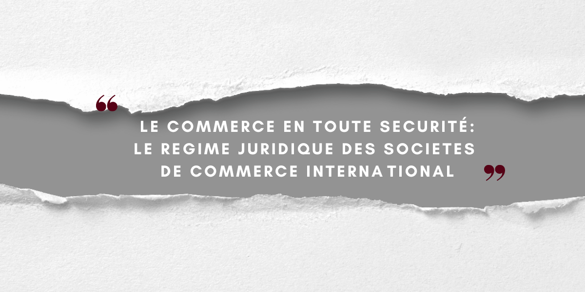 Le régime juridique des sociétés de commerce International