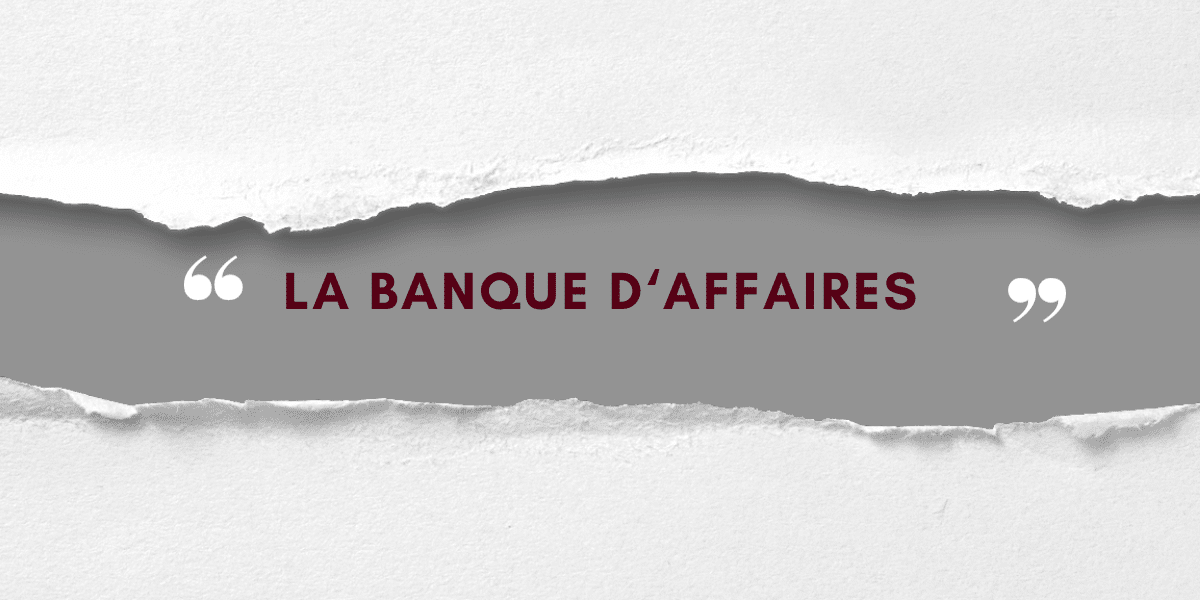 La banque d’affaires