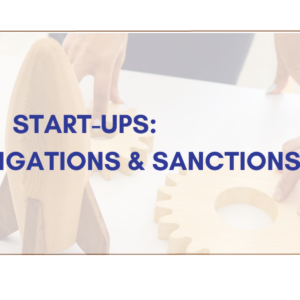 START-UPS: ENTRE OBLIGATIONS & sanctions