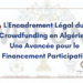 L&rsquo;Encadrement Légal du Crowdfunding en Algérie : Une Avancée pour le Financement Participatif